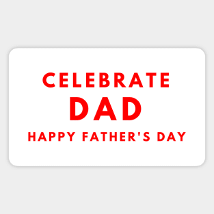 Celebrate All Dads Magnet